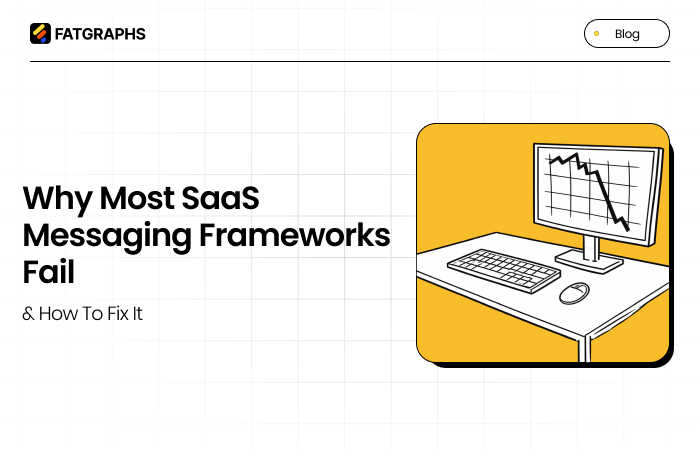 Why Most SaaS Messaging Frameworks Fail & How to Fix It 