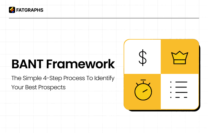 BANT Framework: The Simple 4-Step Process 